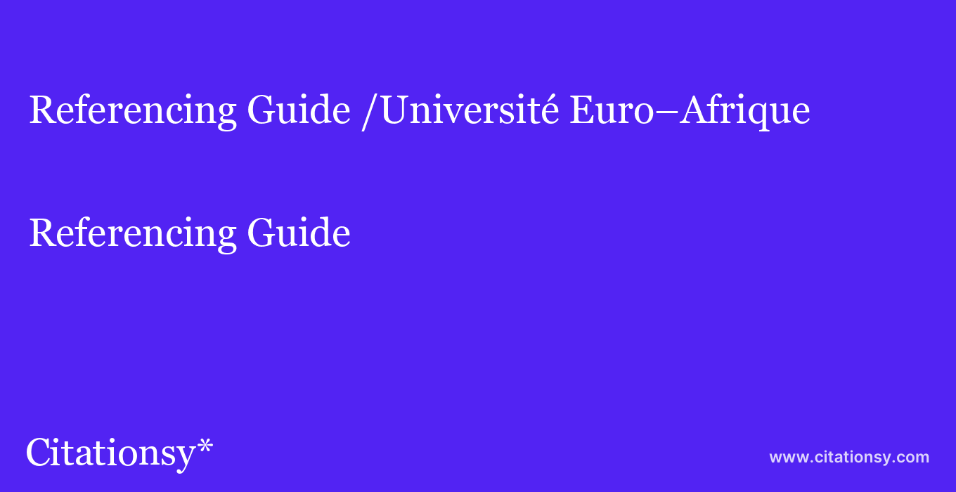Referencing Guide: /Université Euro–Afrique